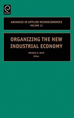 Organizing the New Industrial Economy - Baye, M.R.