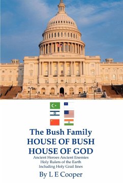 The Bush Family House of Bush House of God - Cooper, L E