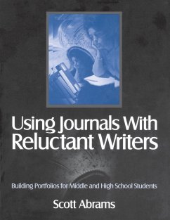 Using Journals With Reluctant Writers - Abrams, Scott