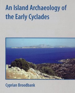 An Island Archaeology of the Early Cyclades - Broodbank, Cyprian
