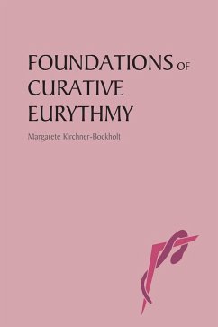 Foundations of Curative Eurythmy - Kirchner-Bockholt, Dr Margarete