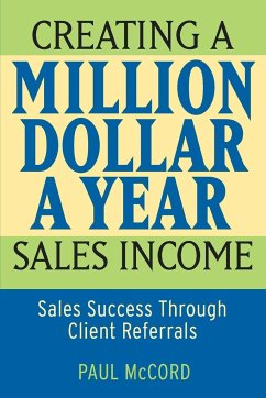 Creating a Million-Dollar-A-Year Sales Income - McCord, Paul M