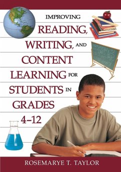 Improving Reading, Writing, and Content Learning for Students in Grades 4-12 - Taylor, Rosemarye T.