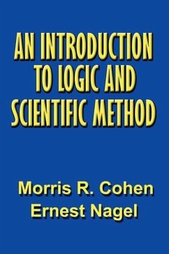 An Introduction to Logic and Scientific Method - Cohen, Morris R.; Nagel, Ernest