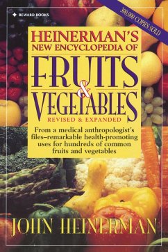 Heinerman's New Encyclopedia of Fruits & Vegetables - Heinerman, John