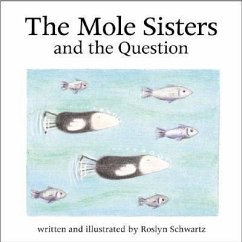The Mole Sisters and the Question - Schwartz, Roslyn