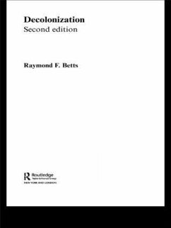 Decolonization - Betts, Raymond; Betts, Raymond F. (University of Kentucky, USA)
