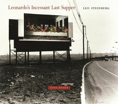 Leonardo's Incessant Last Supper - Steinberg, Leo