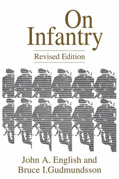 On Infantry - English, John A.; Gudmundsson, Bruce I.