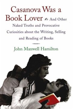 Casanova Was a Book Lover - Hamilton, John Maxwell