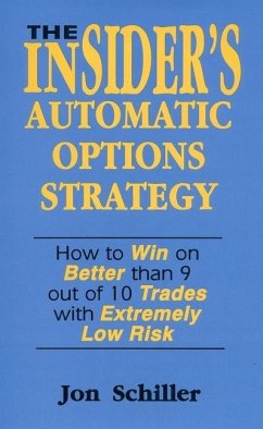 The Insider's Automatic Options Strategy - Schiller, Jon