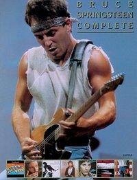 Bruce Springsteen -- Complete: Guitar/Vocal/Chords - Springsteen, Bruce