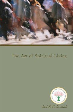 The Art of Spiritual Living - Goldsmith, Joel S.