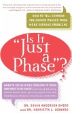 Is it Just a Phase?: How to Tell Common Childhood Phases from More Serious Problems