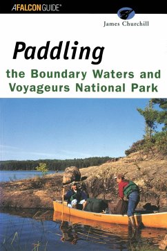 Paddling the Boundary Waters and Voyageurs National Park - James Churchill