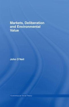 Markets, Deliberation and Environment - O'Neill, John