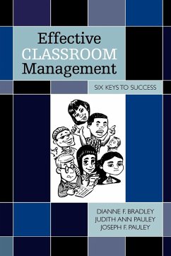 Effective Classroom Management - Bradley, Dianne F.; Pauley, Judith Ann; Pauley, Joseph F.