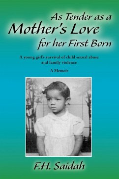 As Tender as a Mother's Love for Her First Born - Saidah, F. H.