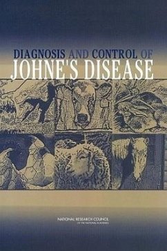 Diagnosis and Control of Johne's Disease - National Research Council; Division On Earth And Life Studies; Board on Agriculture and Natural Resources; Committee on Diagnosis and Control of Johne's Disease