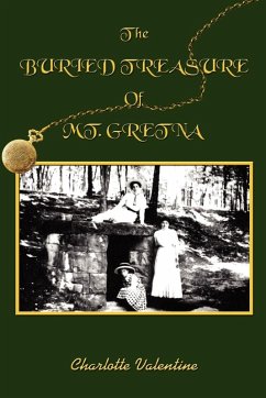 The BURIED TREASURE Of MT. GRETNA - Valentine, Charlotte