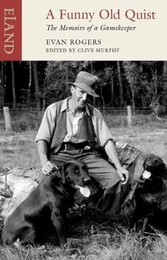 A Funny Old Quist: The Memoirs of a Gamekeeper - Rogers, Evan