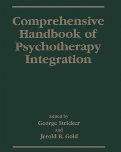Comprehensive Handbook of Psychotherapy Integration - Stricker, George / Gold, Jerold R. (Hgg.)