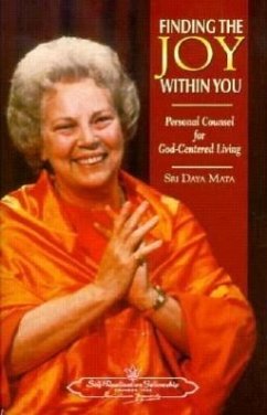 Finding the Joy Within You: Personal Counsel for God-Centered Living - Mata, Sri Daya