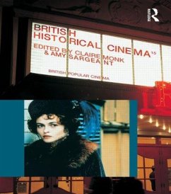 British Historical Cinema - Monk, Claire; Sargeant, Amy