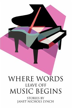 Where Words Leave Off Music Begins - Lynch, Janet Nichols