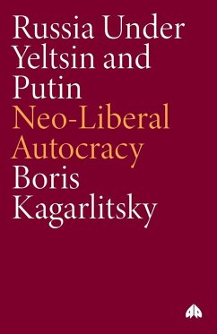 Russia Under Yeltsin and Putin - Kagarlitsky, Boris