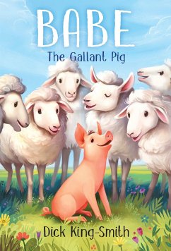 Babe the Gallant Pig - King-Smith, Dick