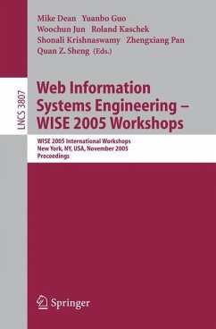 Web Information Systems Engineering - WISE 2005 Workshops - Dean, Mike / Guo, Yuanbo / Jun, Woochun / Kaschek, Roland / Krishnaswamy, Shonati / Pan, Zhengxiang / Sheng, Quan Z. (eds.)