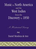 Music in North America and the West Indies from the Discovery to 1850