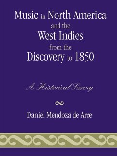 Music in North America and the West Indies from the Discovery to 1850 - Mendoza De Arce, Daniel