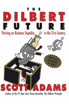 The Dilbert Future - Adams, Scott