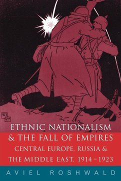 Ethnic Nationalism and the Fall of Empires - Roshwald, Aviel