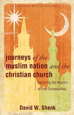 Journeys of the Muslim Nation and the Christian Church - Shenk, David W.