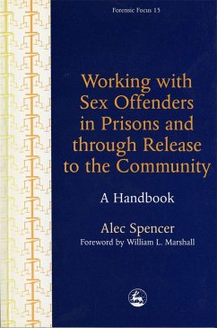 Working with Sex Offenders in Prisons and Through Release to the Community - Spencer, Alec