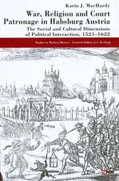 War, Religion and Court Patronage in Habsburg Austria - MacHardy, K.