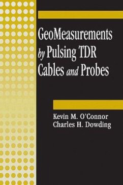 Geomeasurements by Pulsing Tdr Cables and Probes - O'Connor, Kevin M; Dowding, Charles H