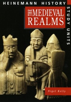 Heinemann History Study Units: Student Book. Medieval Realms - Kelly, Nigel