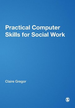 Practical Computer Skills for Social Work - Gregor, Claire