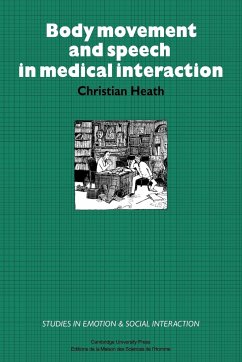 Body Movement and Speech in Medical Interaction - Heath, Christian