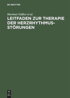 Leitfaden zur Therapie der Herzrhythmusstörungen - Gülker, Hartmut; Ulbricht, Ludger; Hindricks, Gerd; Haverkamp, Wilhelm