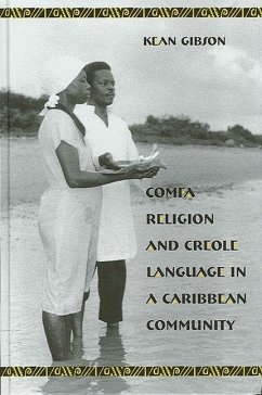 Comfa Religion and Creole Language in a Caribbean Community - Gibson, Kean