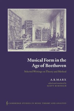 Musical Form in the Age of Beethoven - Marx, A. B.