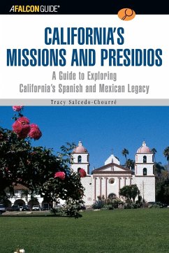 A FalconGuide® to California's Missions and Presidios - Salcedo, Tracy