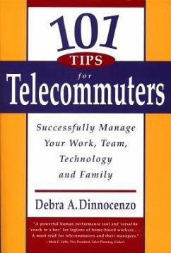 101 Tips for Telecommuters - Dinnocenzo, Debra A.
