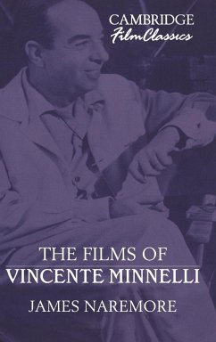 The Films of Vincente Minnelli - Naremore, James