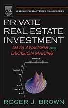Private Real Estate Investment - Brown, Roger J.